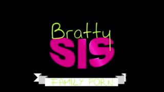 Bratty Sis - Stepsis "I'm Naked Does That Make You Feel Weird?" Fucking