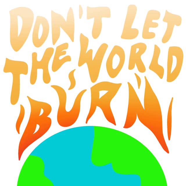 Don't Let the World Burn Sticker