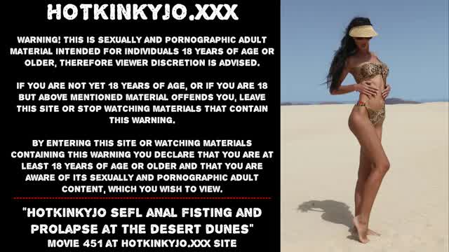 Hotkinkyjo sefl anal fisting and prolapse at the desert dunes