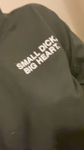 Small Dick, Big Heart, Nice Boobs