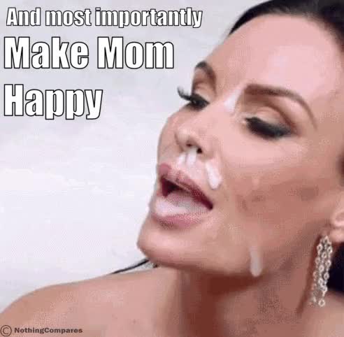 Make mom happy