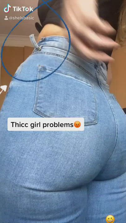 Thicc girl problems
