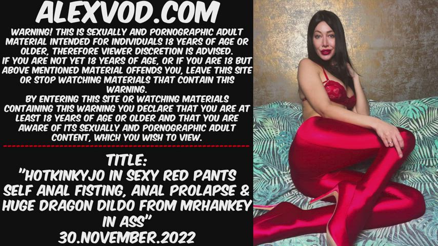 Hotkinkyjo in sexy red pants self anal fisting, anal prolapse &amp; huge dragon