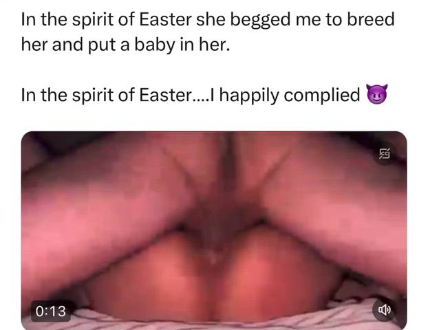 Give her a breeding for Easter 😈