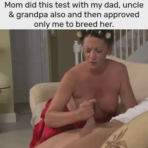 Mom's cum test