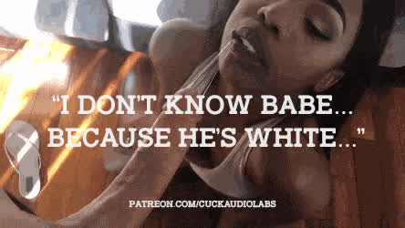 "I don't know babe...because he's white..."