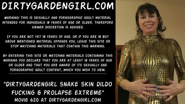 Dirtygardengirl snake skin dildo fucking & prolapse extreme