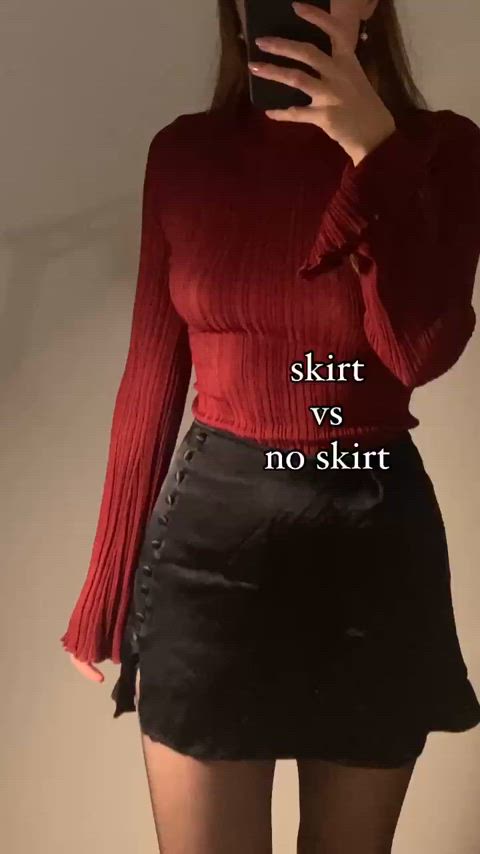 Skirt on or off?