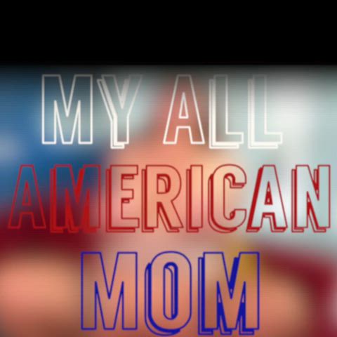 My All American Mother