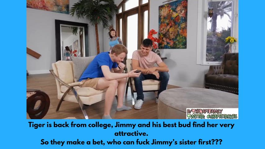 Tiger is home from college, her brother Jimmy bets his friend he can fuck her first