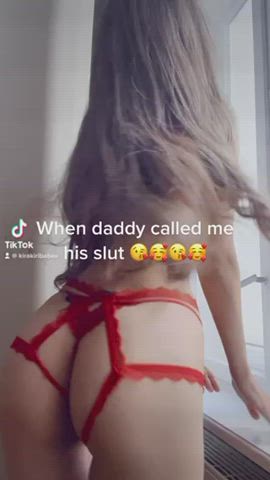 When Daddy call me his slut