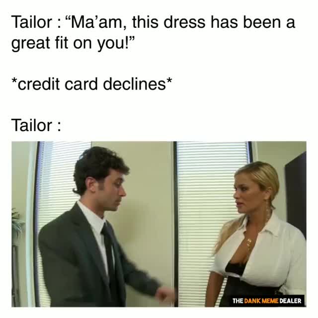 Tailor Meme - Shyla Stylez