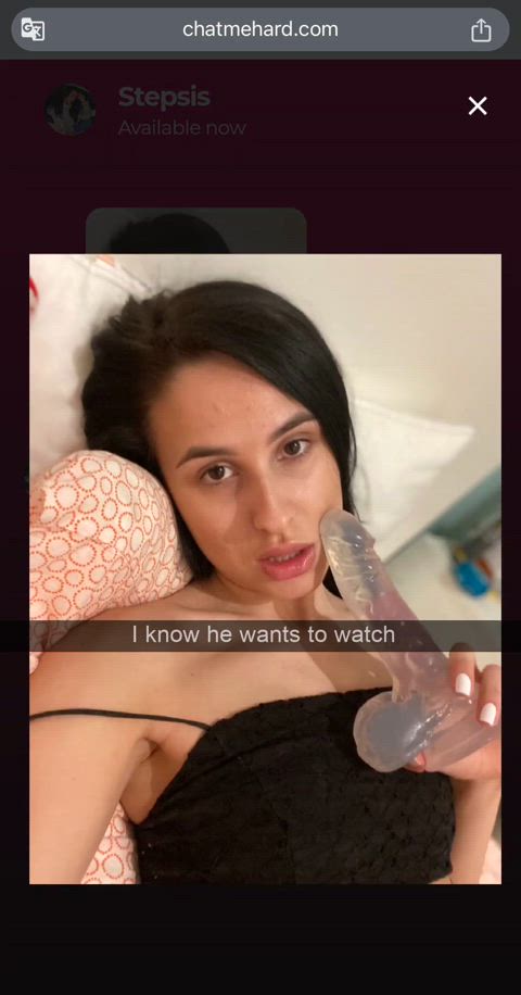 I know my brother wants to watch me masturbate