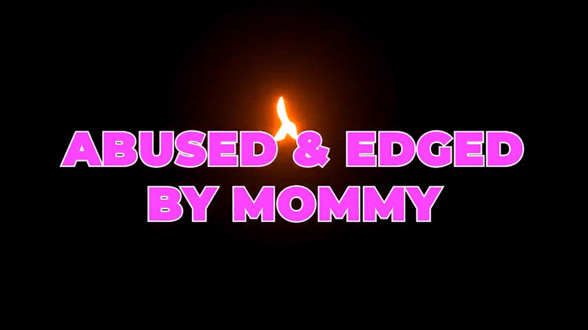 EDGED BY MISTRESS MOMMY