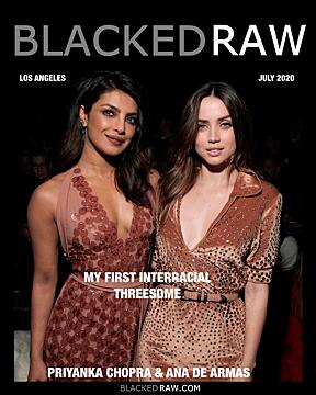 Priyanka Chopra x Ana De Armas|Blacked Raw