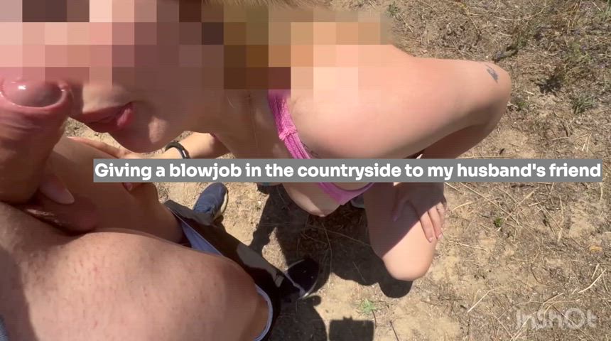 Giving a blowjob in the countryside to my husband's friend