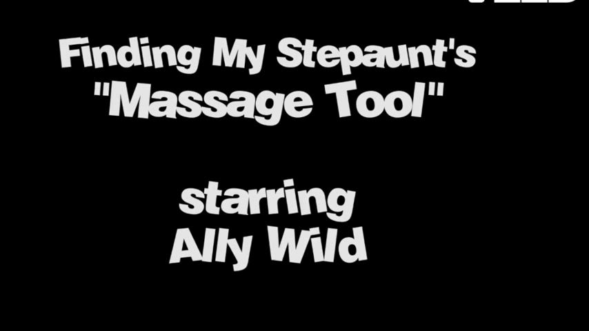 Finding My Stepaunt's 'Massage Tool' - Ally Wild - First 1 Minute Preview