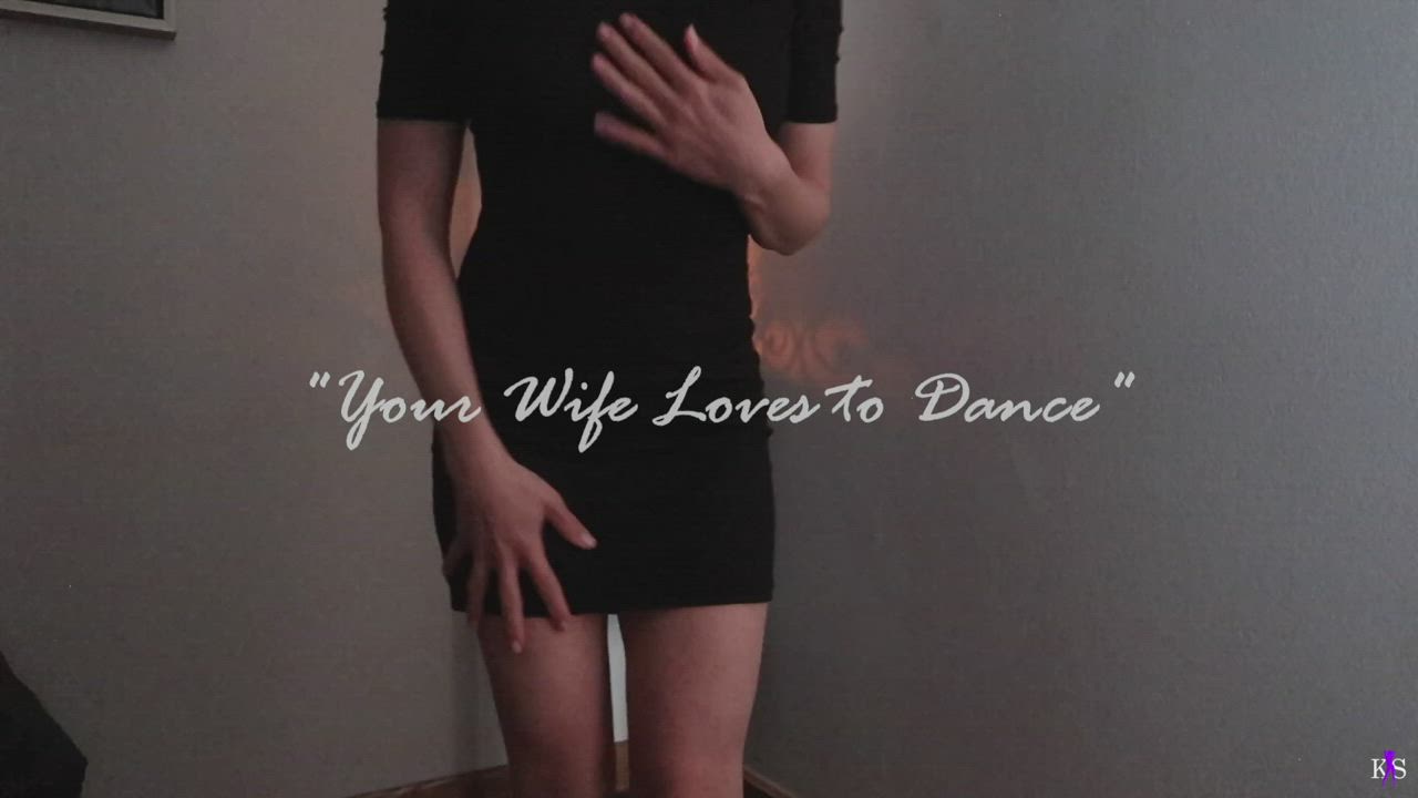 Your Wife Loves to Dance