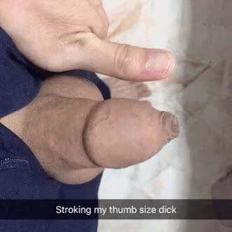 [GIF] Thumb size is fun size!????: This is what a thumb sized micro cock looks like