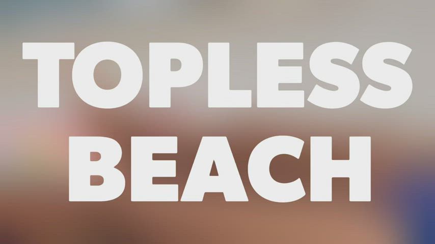 Beach Booty Topless gif