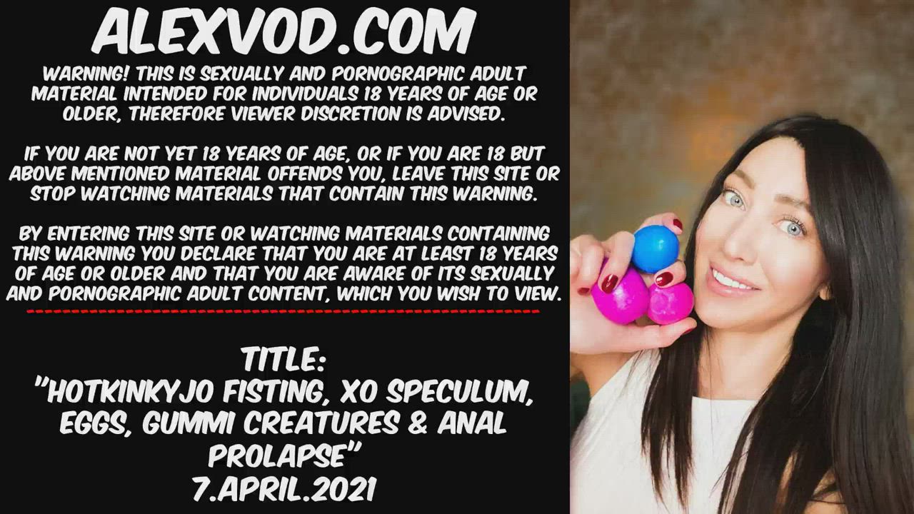 Hotkinkyjo fisting, XO speculum, eggs, gummi creatures &amp; anal prolapse