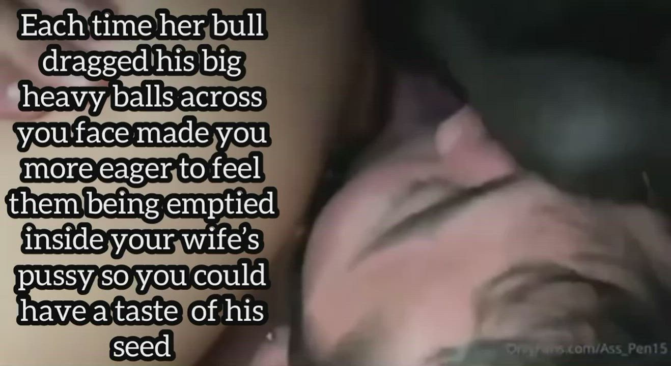 You can’t wait to feel your wife’s pussy overflowing with his massive load, can