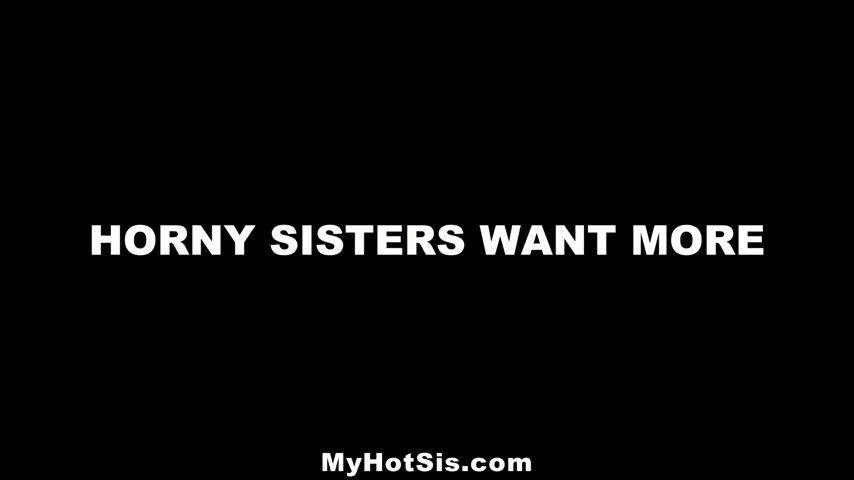 My Step Sisters Are Horniest Little Whores in The World!