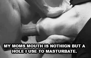 The best use of mom's mouth