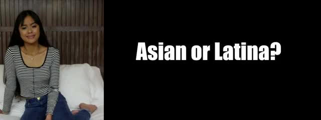 Asian or Latina?