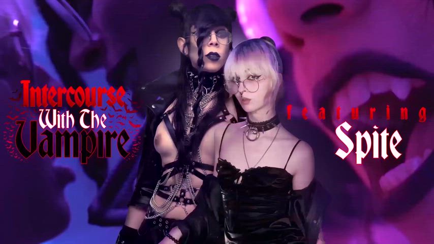 INTERCOURSE WITH THE VAMPIRE (ft. SPITE): GOTH PUNK PORNO & BIG CREAMPIES