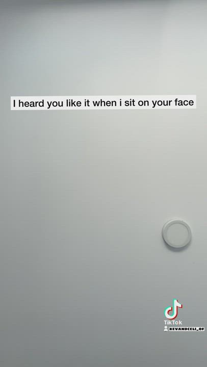 Do you like face sitting?