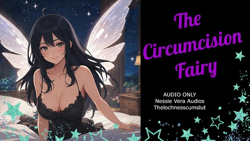 NEW AUDIO!! The Circumcision Fairy