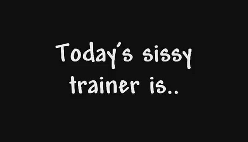 Sissy trainer