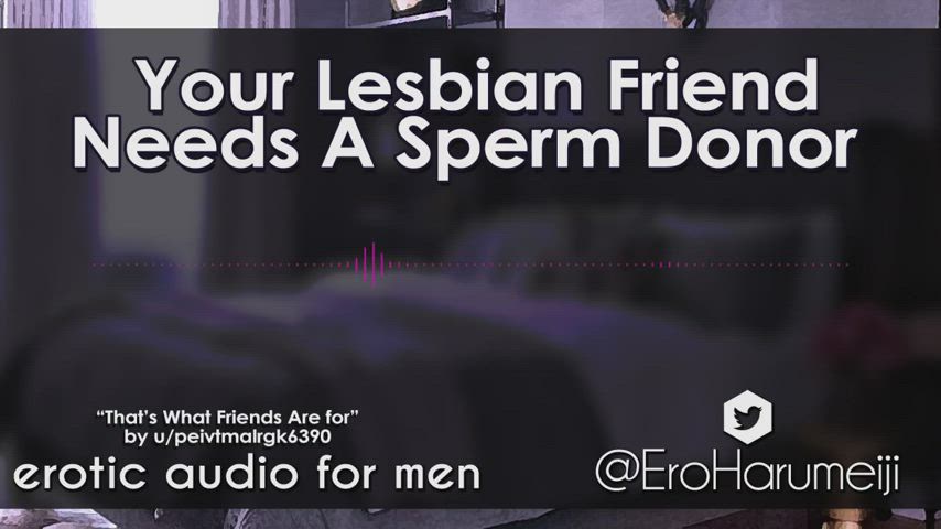 [F4M] Your Lesbian Friend Needs a Sperm Donor - Erotic Audio Roleplay