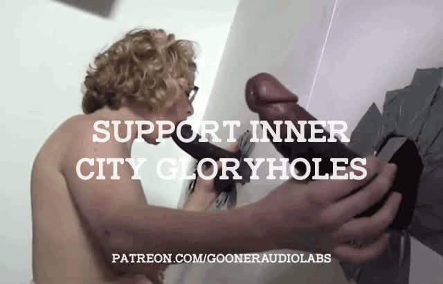 Support inner city gloryholes.