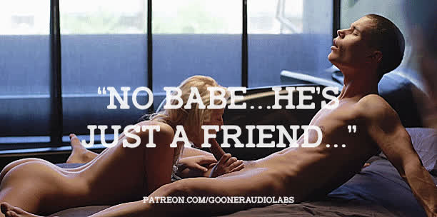 He's just a friend...