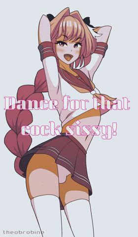 Dance for that cock by xsissycaptions
