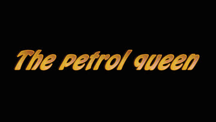 The petrol queen part 1 (OC)