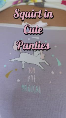 Squirt in my cute unicorn panties make me feel like a slut💦🥹