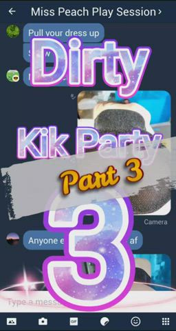 Dirty Kik Party 3 - Part 3: Fuck my Face!
