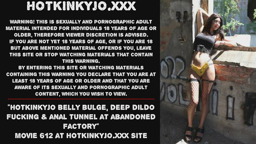 Hotkinkyjo belly bulge, deep dildo fucking &amp; anal tunnel at abandoned factory