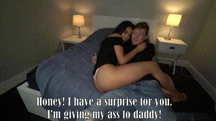 I decided to give my ass to daddy, honey!