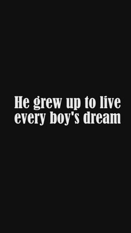 Living every boy's dream!
