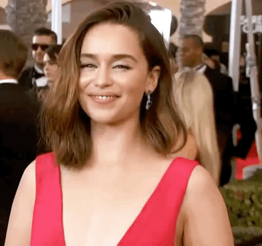 Emilia Clarke when she decides she’s picked you to bring home tonight...