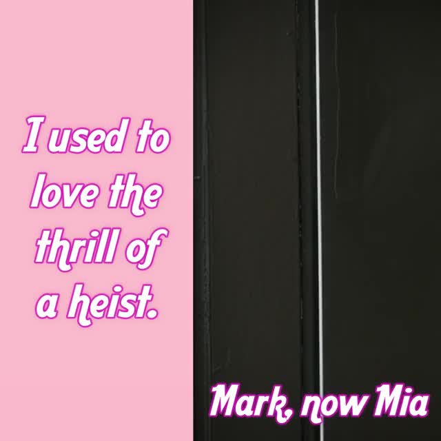 Mark, Now Mia, Caught Red-Handed (Part 1)