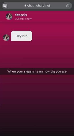 When your stepsis hears from her friend how big you are