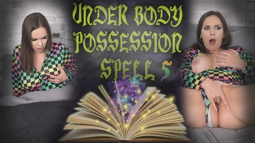 UNDER BODY POSSESSION SPELL 5