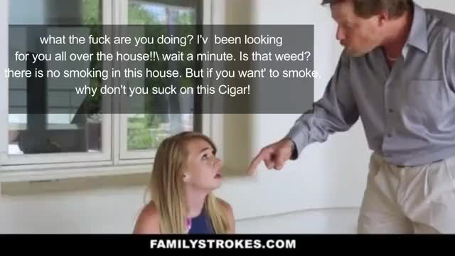 dad found teen daughter hiding and smoking weed...he is pissed and has something