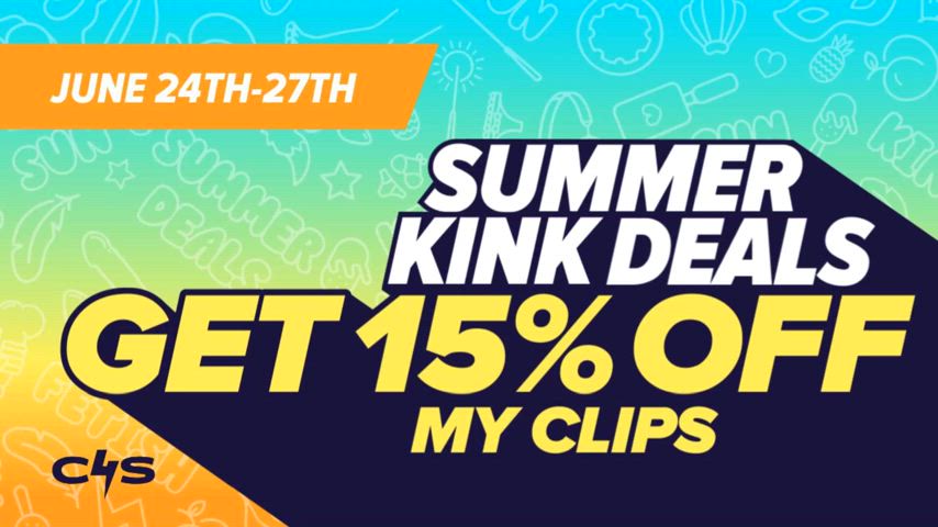 🔥 Hot Summer Kink Deals on Clips4Sale! 🌞Enjoy 15% OFF on all clip purchases!