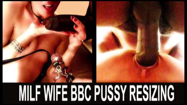 My MILF Hotwife's BBC Pussy Resizing